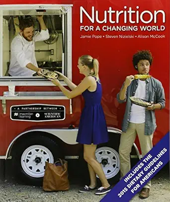 scientific american nutrition for a changing world with 2015 dietary guidelines 1st edition jamie pope