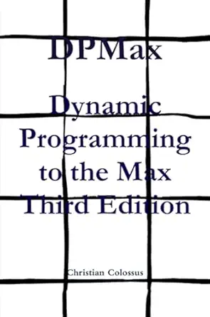 dpmax dynamic programming to the max 1st edition christian colossus 1999575881, 978-1999575885