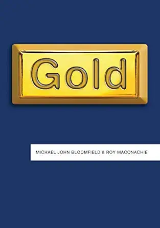 gold 1st edition michael john bloomfield ,roy maconachie 1509534113, 978-1509534111