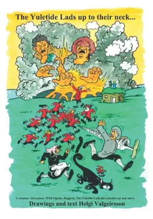 the yuletide lads up to their neck 1st edition helgi valgeirsson ,helgi valgeirsson 1702701190, 978-1702701198