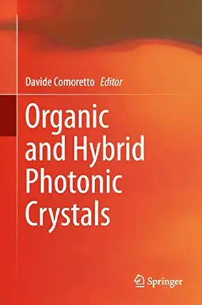 organic and hybrid photonic crystals 1st edition davide comoretto 3319165798, 978-3319165790