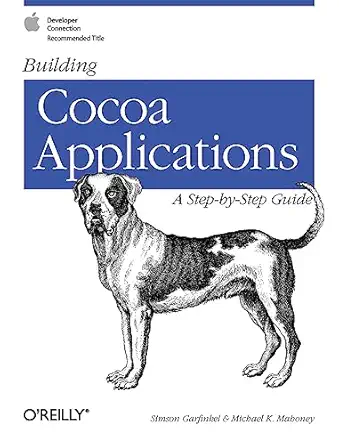 building cocoa applications a step by step guide 1st edition simson garfinkel ,michael mahoney 0596002351,
