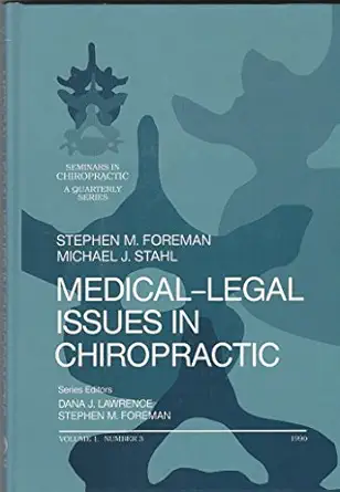 medical legal issues in chiropractic 1st edition stephen m foreman ,michael j stahl ,dana j lawrence