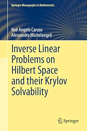 inverse linear problems on hilbert space and their krylov solvability 1st edition noa angelo caruso