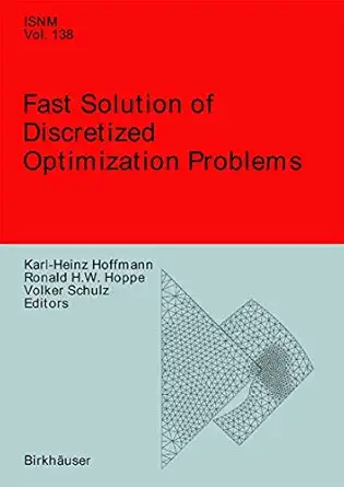 fast solution of discretized optimization problems workshop held at the weierstrass institute for applied