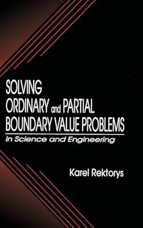 solving ordinary and partial boundary value problems in science and engineering 1st edition karel rektorys