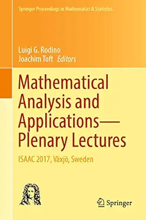 mathematical analysis and applicationsa plenary lectures isaac 2017 va xja sweden 1st edition luigi g rodino