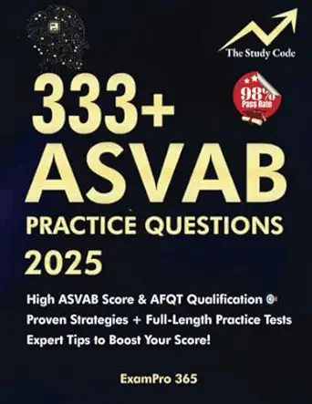 333+ asvab practice questions and answers 2025 pass the asvab with confidence a proven strategies full length