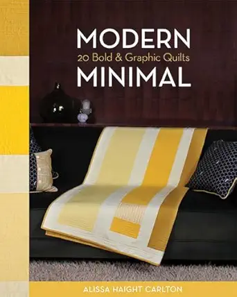 Modern Minimal 20 Bold And Graphic Quilts
