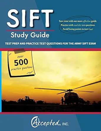 sift study guide test prep and practice questions for the army sift exam 1st edition sift study guide team