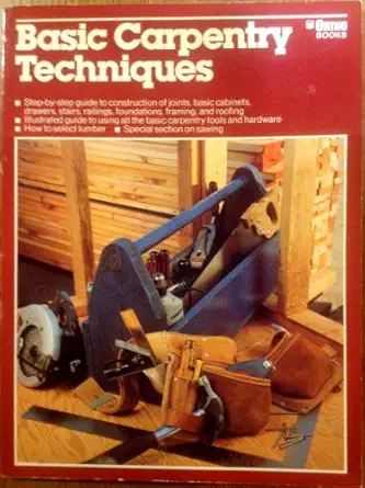 basic carpentry techniques 1st edition t jeff williams ,ron hildebrand ,craig bergquist 0917102959,
