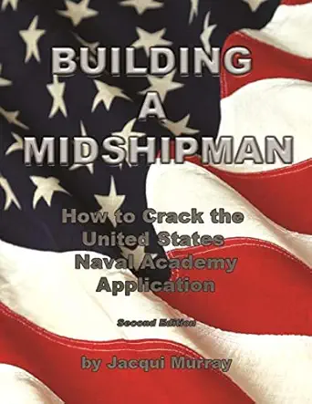 building a midshipman how to crack the united states naval academy application 1st edition jacqui murray
