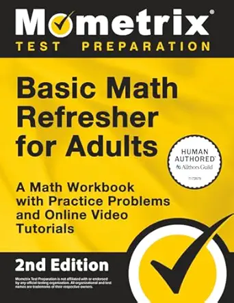 basic math refresher for adults a math workbook with practice problems and online video tutorials 1st edition