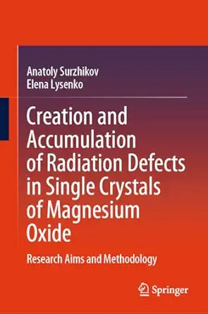 creation and accumulation of radiation defects in single crystals of magnesium oxide research aims and