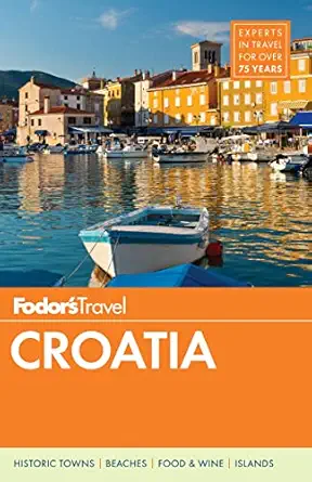 fodors croatia with a side trip to montenegro 1st edition fodor\\\\\\\'s travel guides 1101878037,