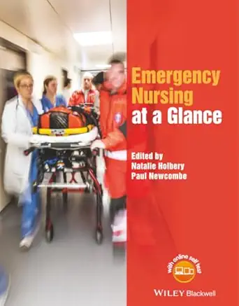 emergency nursing at a glance 1st edition natalie holbery ,paul newcombe 111886767x, 978-1118867679