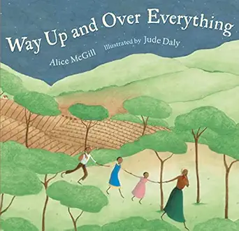 way up and over everything 1st edition alice mcgill ,jude daly 061838796x, 978-0618387960