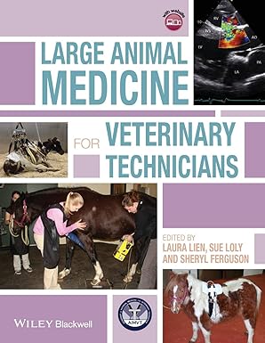 large animal medicine for veterinary technicians 1st edition laura lien ,sue loly ,sheryl ferguson