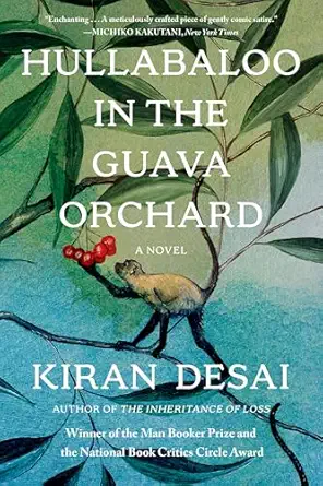 hullabaloo in the guava orchard 1st edition kiran desai 080216398x, 978-0802163981
