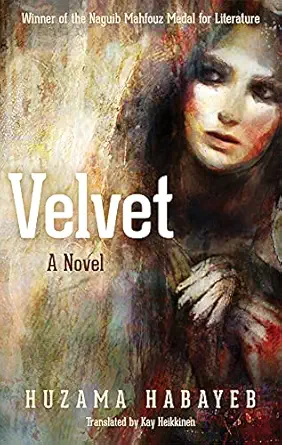 velvet 1st edition huzama habayeb ,kay heikkinen 9774169301, 978-9774169304