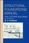 structural foundations manual for low rise buildings 1st edition michael atkinson 0415266432, 978-0415266437