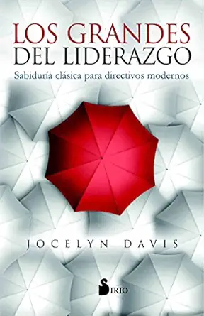 los grandes del liderazgo 1st edition jocelyn davis ,pedro ruiz de luna gonzalez 8417030271, 978-8417030278