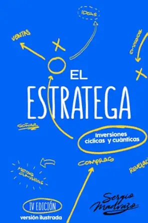 el estratega inversiones ca clicas y cua nticas 1st edition sergio madrazo 9929779469, 978-9929779464