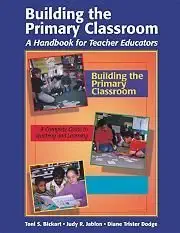 building the primary classroom a handbook for teacher educators 1st edition toni s bickart ,diane trister