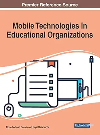 mobile technologies in educational organizations 1st edition alona forkosh baruch ,hagit meishar tal