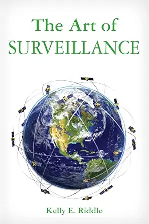 the art of surveillance 1st edition kelly e riddle 1493783033, 978-1493783038