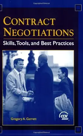 contract negotiations skills tools and best practices 1st edition gregory a garrett 0808012460, 978-0808012467