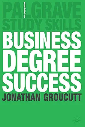 business degree success 1st edition jonathan groucutt 0230506453, 978-0230506459