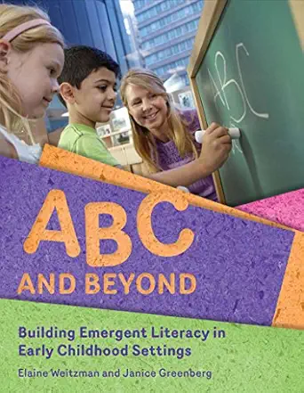 abc and beyond building emergent literacy in early childhood settings 1st edition elaine weitzman 0921145373,