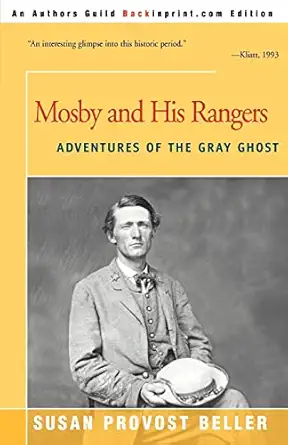 mosby and his rangers adventures of the gray ghost 1st edition susan provost beller 0595007880, 978-0595007882