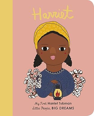 harriet tubman my first harriet tubman board book 1st edition maria isabel sanchez vegara ,pili aguado