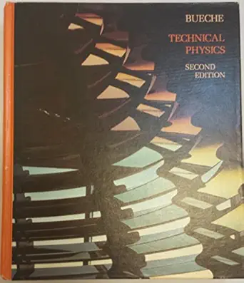 technical physics 1st edition f bueche 0060410329, 978-0060410322