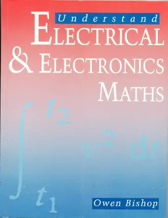 understand electrical and electronics maths 1st edition owen bishop 0750609249, 978-0750609241