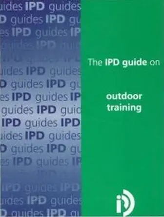 ipd guide on outdoor training 1st edition institute of personnel and development 0846450887, 978-0846450887