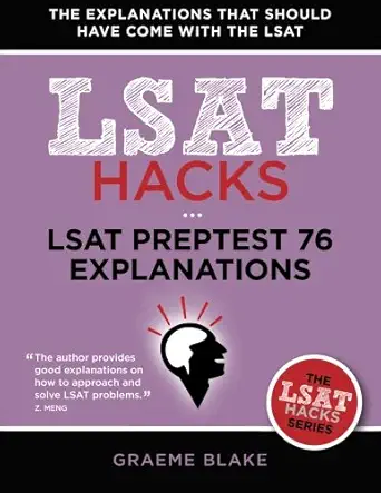 lsat preptest 76 explanations 1st edition graeme blake 1927997119, 978-1927997116