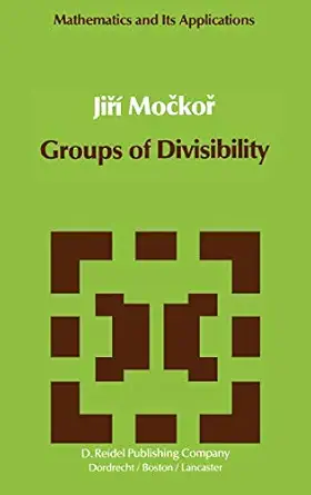 groups of divisibility 1st edition j mockor 9027715394, 978-9027715395