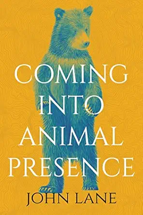 coming into animal presence 1st edition john lane 0881468711, 978-0881468717