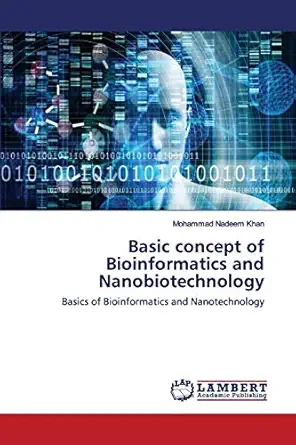 basic concept of bioinformatics and nanobiotechnology basics of bioinformatics and nanotechnology 1st edition