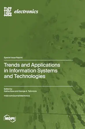 trends and applications in information systems and technologies 1st edition galina ilieva ,george a