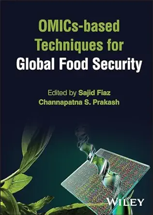 omics based techniques for global food security 1st edition sajid fiaz ,channapatna s prakash 1394209126,