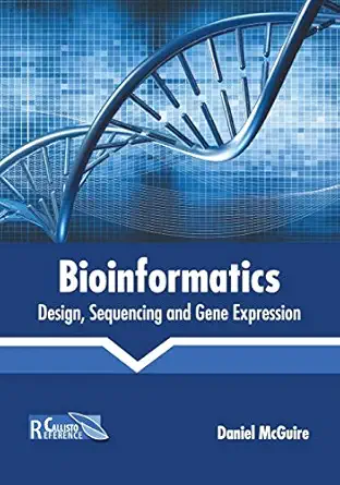bioinformatics design sequencing and gene expression 1st edition daniel mcguire 164116171x, 978-1641161718