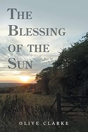 the blessing of the sun 1st edition olive clarke 1728374545, 978-1728374543