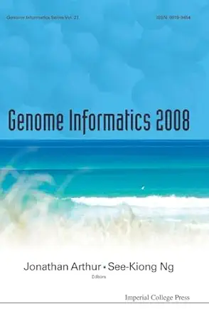 genome informatics 2008 genome informatics series vol 21 proceedings of the 19th international conference 1st