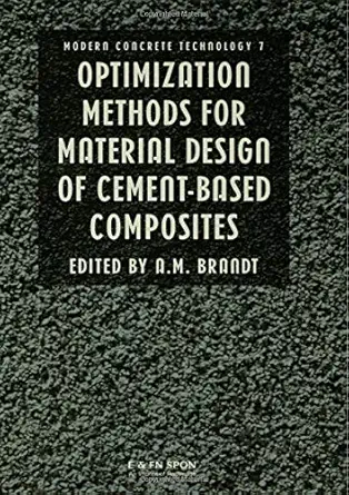 optimization methods for material design of cement based composites 1st edition a m brandt 0419217908,
