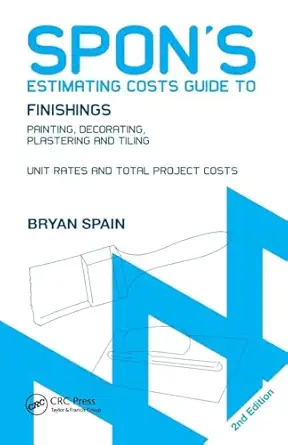 spons estimating costs guide to finishings 1st edition bryan spain 0415434432, 978-0415434430
