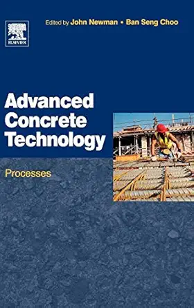 advanced concrete technology 3 processes 1st edition john newman ,b s choo 0750651059, 978-0750651059